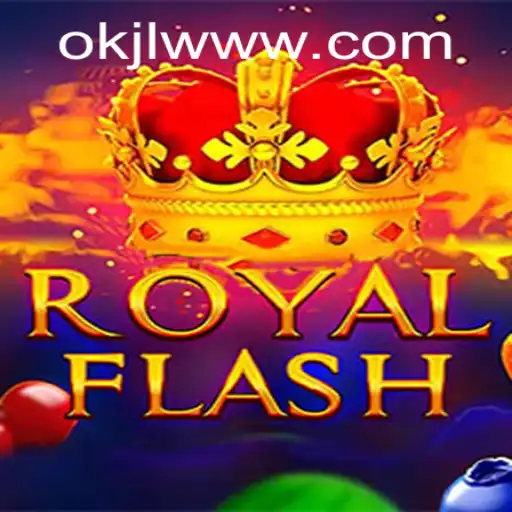 Unveiling RoyalFlash: A Thrilling Adventure in the World of OKJL