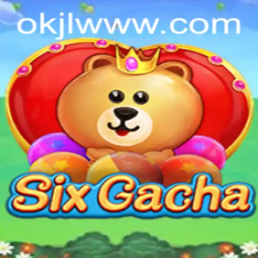 Discovering the Thrills of SixGacha: A Comprehensive Guide with a Focus on OKJL